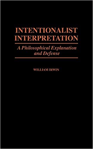Intentionalist Interpretation: A Philosophical Explanation and Defense - Scanned Pdf with Ocr